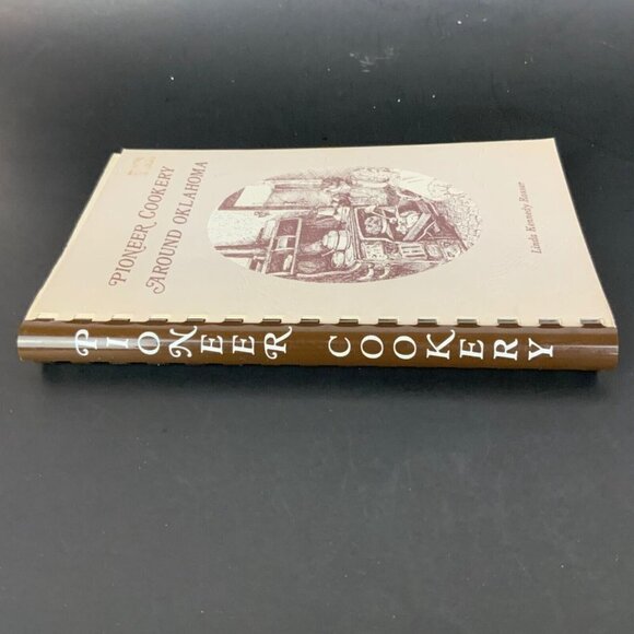 Pioneer Cookery Around Oklahoma by Linda Kennedy Rosser 4th Printing 1978 Spiral - Picture 2 of 14